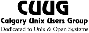 CUUG. Calgary UNIX Users Group. Dedicated to Unix & Open Systems